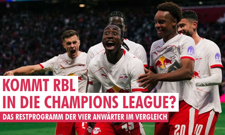 Kommt RB Leipzig in die Champions League? Das Restprogramm!